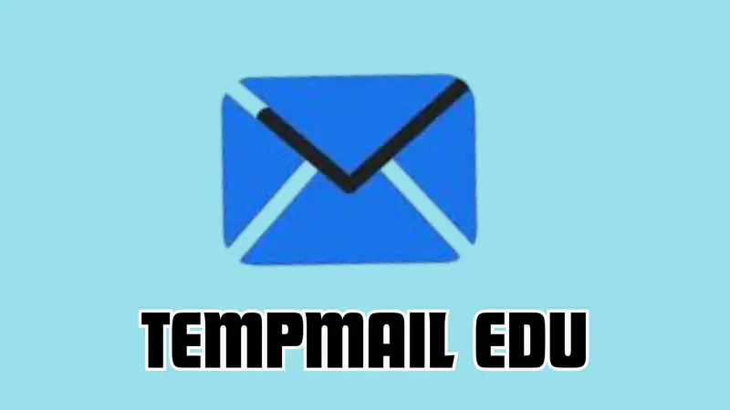 TempMail EDU| 5 Powerful Benefits You Need to Know