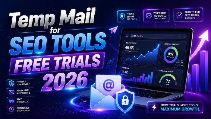Temp mail for SEO tools free trials 2026
