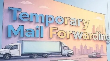 Temporary Mail Forwarding| 5 Must-Know Tips for Easy Travel