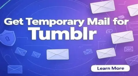 Get Temporary Mail for Tumblr—Quick & Safe Signup Emails