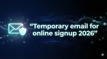 Temporary email for online signup 2026