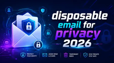 Disposable email for privacy 2026